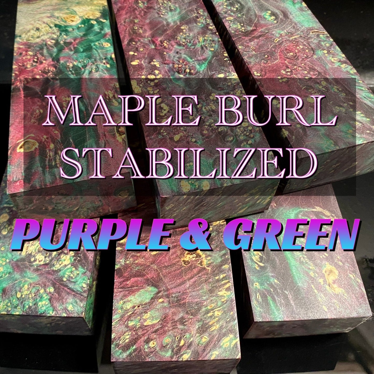 MAPLE BURL, Stabilized Blanks, Purple & Green Color. Woodworking, Crafting. France Stock.